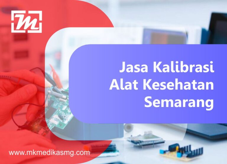 Jasa Kalibrasi Alat Kesehatan PT Mandiri Karya Medika